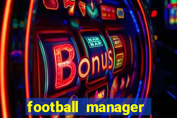 football manager 2021 touch 21.4.0 apk